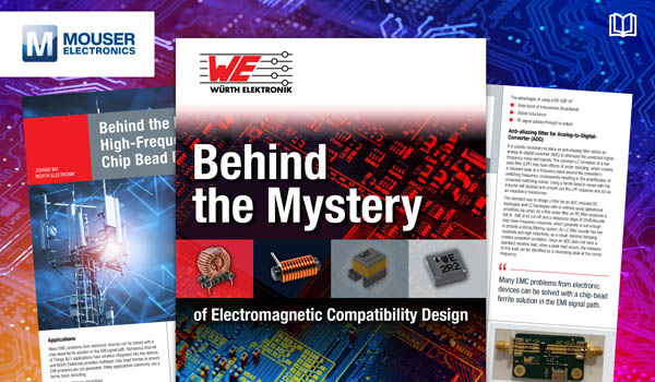 Würth Elektronik攜手貿(mào)澤電子推出全新電子書，助你簡(jiǎn)化電磁兼容性設(shè)計(jì)